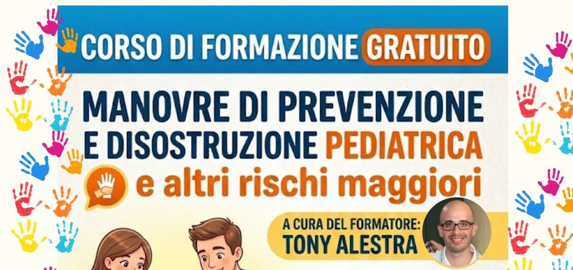 Corso di formazione sulle manovre di prevenzione e disostruzione pediatrica e altri rischi maggiori.